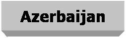 Text Box: Azerbaijan
