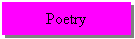 Text Box: Poetry
