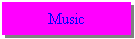 Text Box: Music
